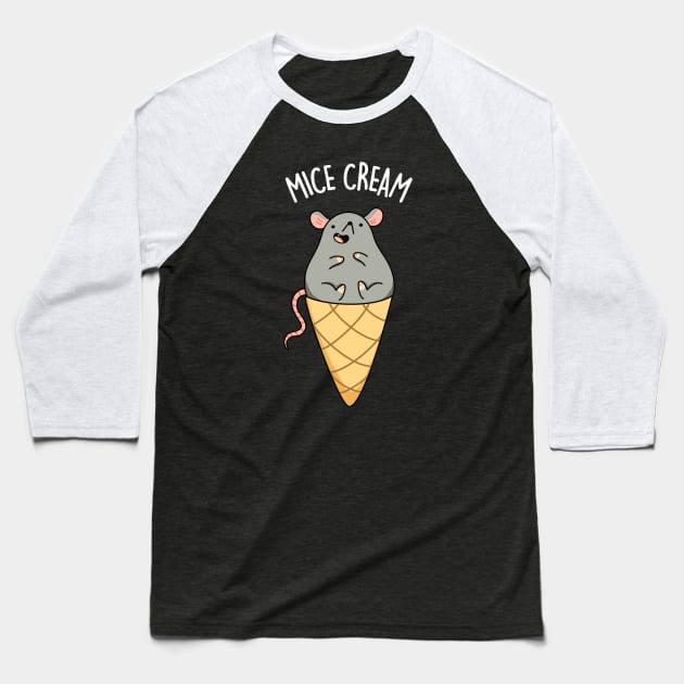 Mice Cream Funny Animal Pun Baseball T-Shirt by punnybone